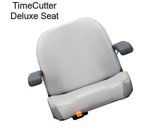 TimeCutter Deluxe Seat