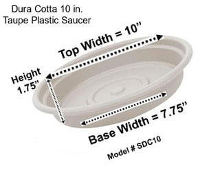 Dura Cotta 10 in. Taupe Plastic Saucer