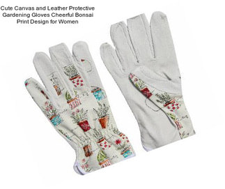 Cute Canvas and Leather Protective Gardening Gloves Cheerful Bonsai Print Design for Women