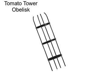 Tomato Tower Obelisk