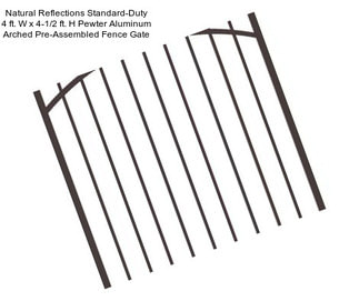 Natural Reflections Standard-Duty 4 ft. W x 4-1/2 ft. H Pewter Aluminum Arched Pre-Assembled Fence Gate