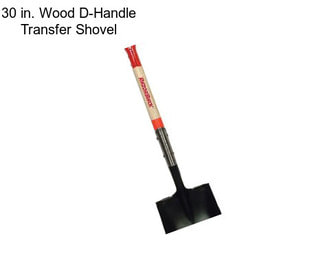 30 in. Wood D-Handle Transfer Shovel