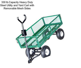 330 lb.Capacity Heavy Duty Steel Utility and Yard Cart with Removable Mesh Sides