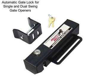 Automatic Gate Lock for Single and Dual Swing Gate Openers