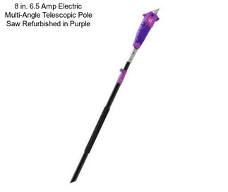 8 in. 6.5 Amp Electric Multi-Angle Telescopic Pole Saw Refurbished in Purple