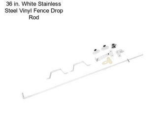 36 in. White Stainless Steel Vinyl Fence Drop Rod
