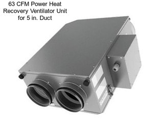 63 CFM Power Heat Recovery Ventilator Unit for 5 in. Duct