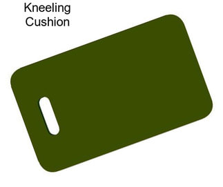 Kneeling Cushion