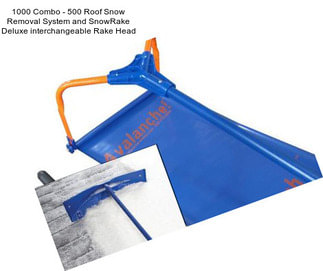 1000 Combo - 500 Roof Snow Removal System and SnowRake Deluxe interchangeable Rake Head