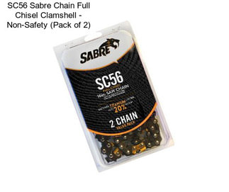 SC56 Sabre Chain Full Chisel Clamshell - Non-Safety (Pack of 2)