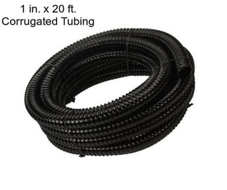 1 in. x 20 ft. Corrugated Tubing