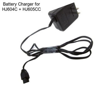 Battery Charger for HJ604C + HJ605CC