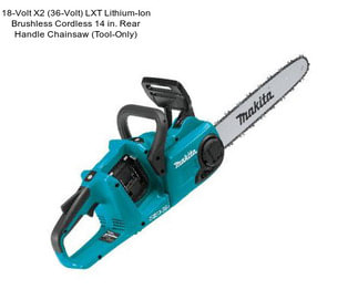 18-Volt X2 (36-Volt) LXT Lithium-Ion Brushless Cordless 14 in. Rear Handle Chainsaw (Tool-Only)