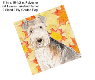 11 in. x 15-1/2 in. Polyester Fall Leaves Lakeland Terrier 2-Sided 2-Ply Garden Flag