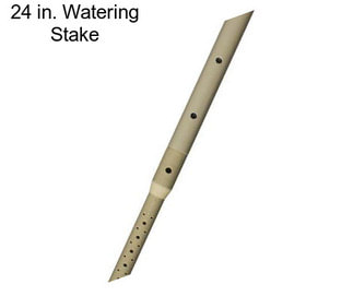 24 in. Watering Stake