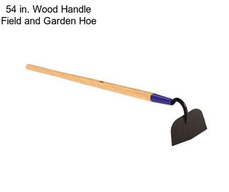 54 in. Wood Handle Field and Garden Hoe