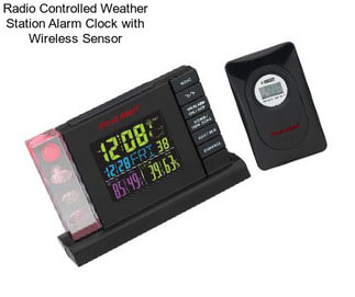Radio Controlled Weather Station Alarm Clock with Wireless Sensor