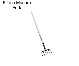 6-Tine Manure Fork