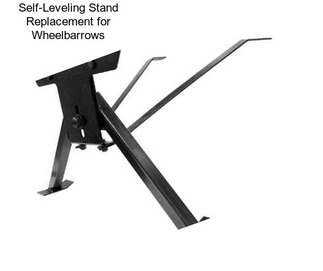 Self-Leveling Stand Replacement for Wheelbarrows