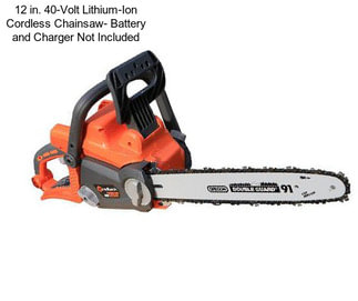 12 in. 40-Volt Lithium-Ion Cordless Chainsaw- Battery and Charger Not Included