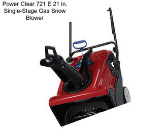 Power Clear 721 E 21 in. Single-Stage Gas Snow Blower