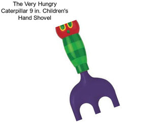 The Very Hungry Caterpillar 9 in. Children\'s Hand Shovel