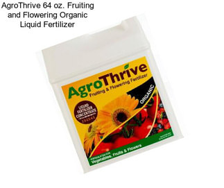 AgroThrive 64 oz. Fruiting and Flowering Organic Liquid Fertilizer