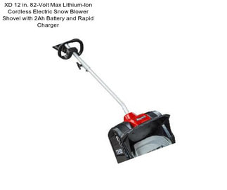 XD 12 in. 82-Volt Max Lithium-Ion Cordless Electric Snow Blower Shovel with 2Ah Battery and Rapid Charger