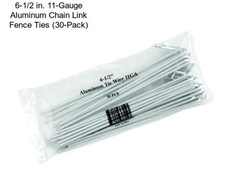 6-1/2 in. 11-Gauge Aluminum Chain Link Fence Ties (30-Pack)