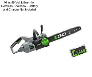 16 in. 56-Volt Lithium-Ion Cordless Chainsaw - Battery and Charger Not Included