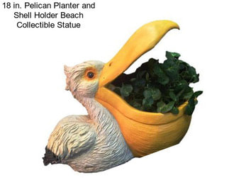 18 in. Pelican Planter and Shell Holder Beach Collectible Statue