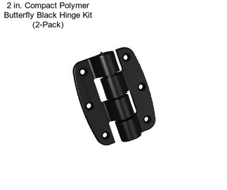 2 in. Compact Polymer Butterfly Black Hinge Kit (2-Pack)