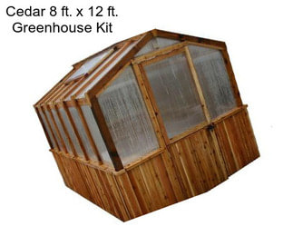 Cedar 8 ft. x 12 ft. Greenhouse Kit