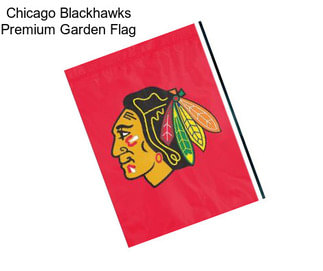 Chicago Blackhawks Premium Garden Flag