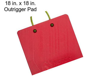 18 in. x 18 in. Outrigger Pad
