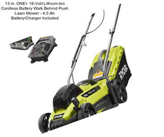 13 in. ONE+ 18-Volt Lithium-Ion Cordless Battery Walk Behind Push Lawn Mower - 4.0 Ah Battery/Charger Included