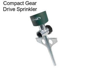 Compact Gear Drive Sprinkler