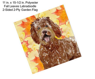 11 in. x 15-1/2 in. Polyester Fall Leaves Labradoodle 2-Sided 2-Ply Garden Flag