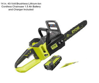 14 in. 40-Volt Brushless Lithium-Ion Cordless Chainsaw 1.5 Ah Battery and Charger Included