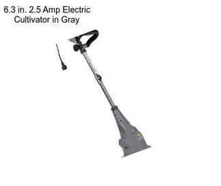 6.3 in. 2.5 Amp Electric Cultivator in Gray