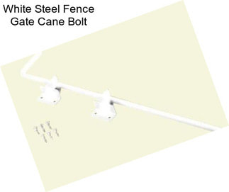 White Steel Fence Gate Cane Bolt