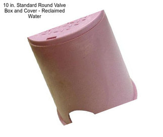 10 in. Standard Round Valve Box and Cover - Reclaimed Water