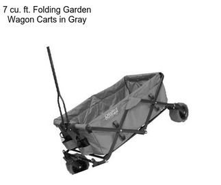 7 cu. ft. Folding Garden Wagon Carts in Gray