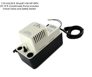 115-Volt 20 ft. Shutoff 1/30 HP GPH 25 15 ft. Condensate Pump Includes Check Valve and Safety Switch