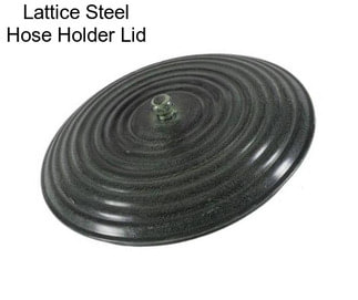 Lattice Steel Hose Holder Lid