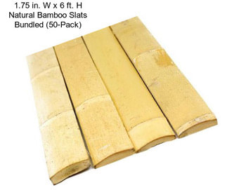 1.75 in. W x 6 ft. H Natural Bamboo Slats Bundled (50-Pack)
