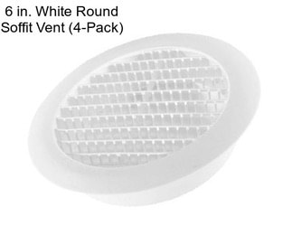 6 in. White Round Soffit Vent (4-Pack)