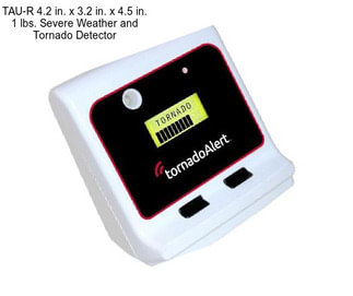 TAU-R 4.2 in. x 3.2 in. x 4.5 in. 1 lbs. Severe Weather and Tornado Detector