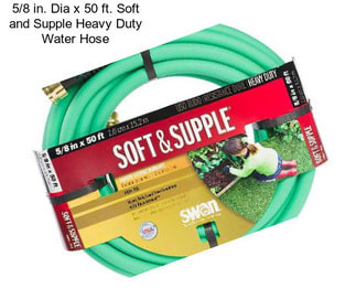 5/8 in. Dia x 50 ft. Soft and Supple Heavy Duty Water Hose