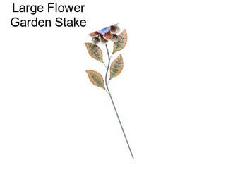 Large Flower Garden Stake